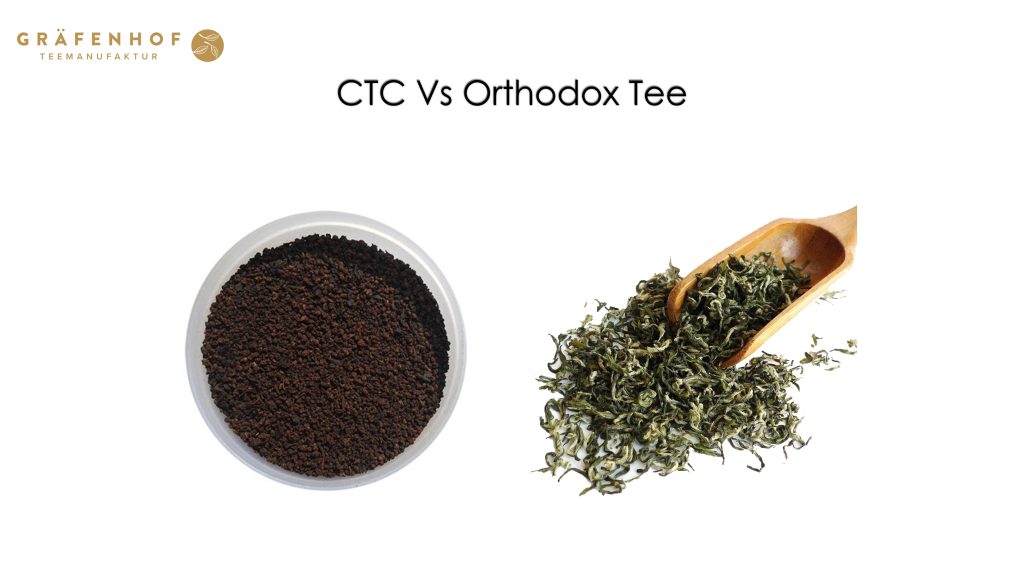 CTC-vs-Orthodox-Tee-Bio-Tee-Mischungen & Kräutertees - Gräfenhof Tee Bio-Tee Hersteller -