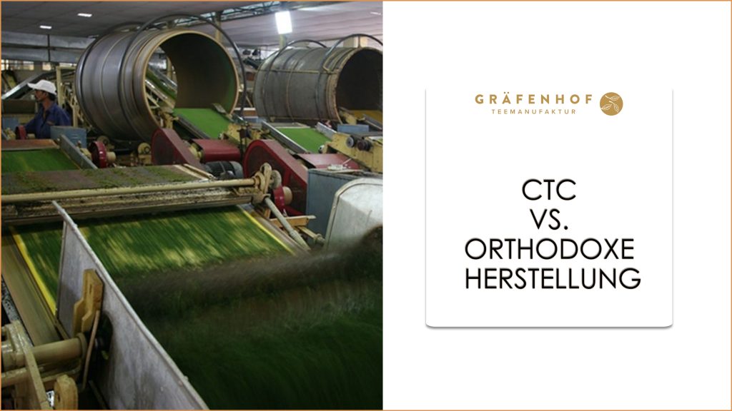 CTC-VS-Orthodoxe-Herstellung-Darjeeling-SFTGFOP-1st-Flush-Blend-Gräfenhof Tee Bio-Tee Herstellerr-1-1024x576