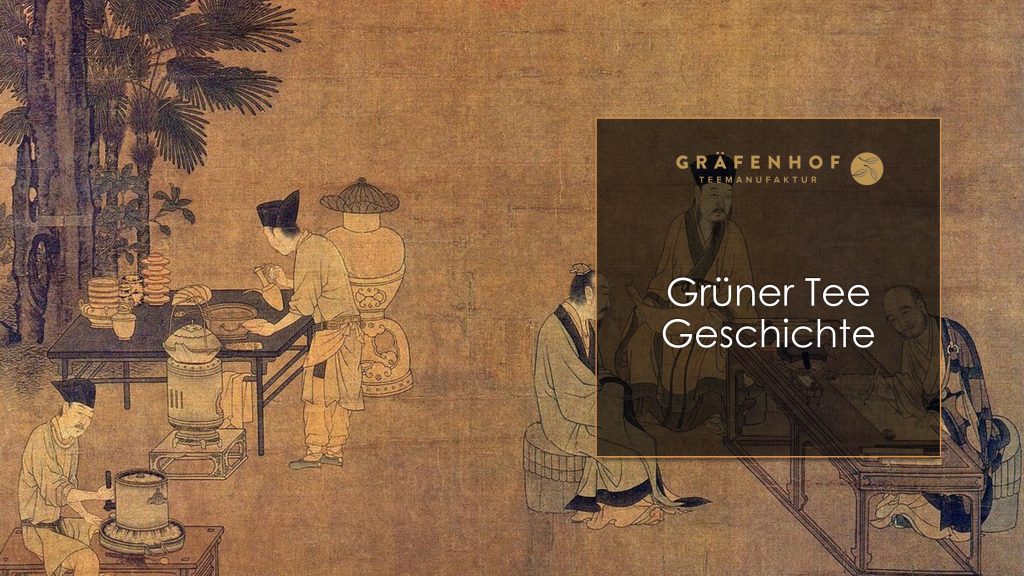 Grüner Tee Geschichte - Bio-Tee-Mischungen & Kräutertees - Graefenhof Tea Bio-Tee Hersteller