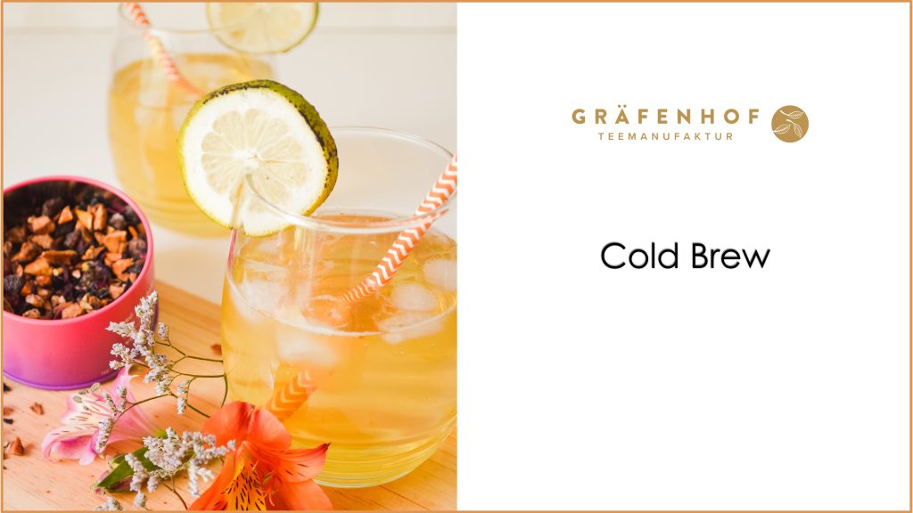 Infusion à froid- Gräfenhof Tea GmbH Fabricant de thé biologique