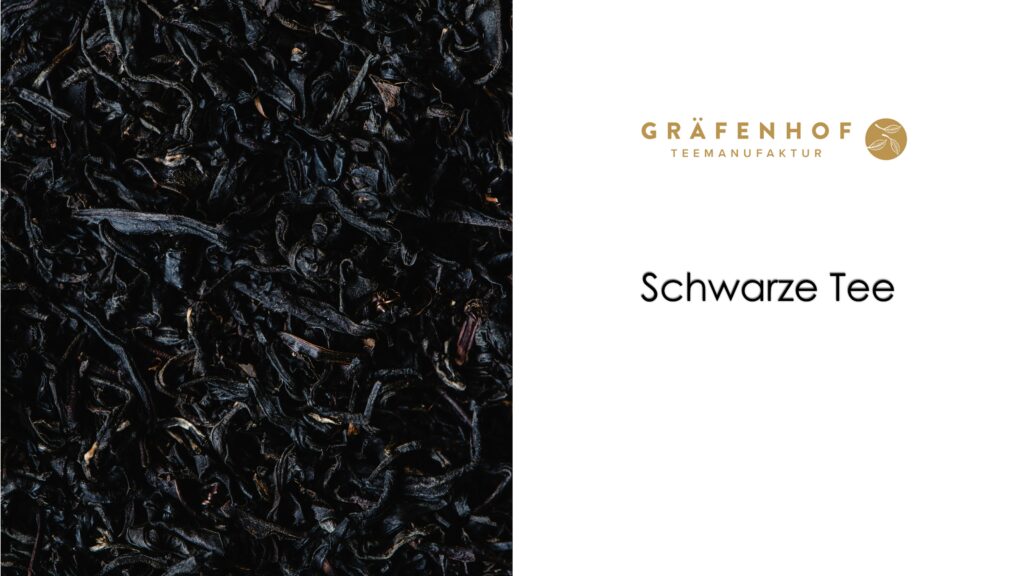 Schwarze Tee - Gräfenhof Tee GmbH